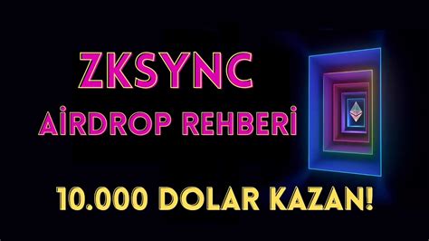 Zksync Airdrop Stratejisi Airdrop Nasıl Alınabilir Bu Fırsat Kaçmaz