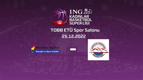 Nesibe Aydın Antalya Toroslar Basketbol ING KBSL 12 Hafta YouTube