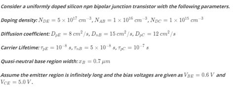 Consider A Uniformly Doped Silicon Npn Bipolar Chegg