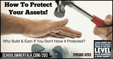 How To Protect Your Assets Episode Schoolownertalk