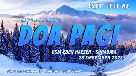 Ibadah Live Streaming Doa Pagi Gsja Eben Haezer Surabaya Desember