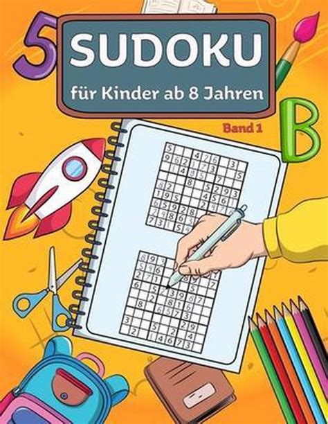 Sudoku F R Kinder Ab 8 Jahren Svenja Jolie Sabour 9798614763770