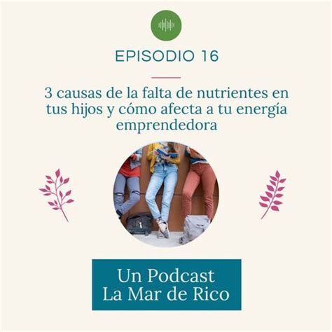 Episodio 16 3 causas de la falta de nutrientes en tus hijos y cómo