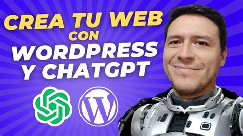 Crea Tu Sitio Web Con WordPress Y ChatGPT Tutorial Para Principiantes