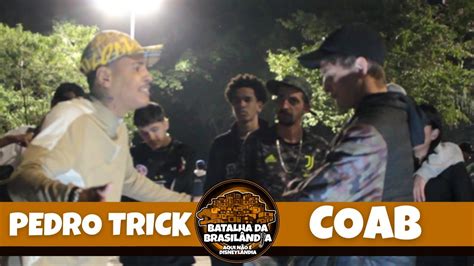 Pedro Trick X Coab Fase Batalha Da Brasilandia Youtube