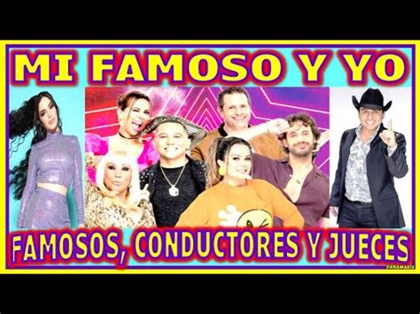 MI FAMOSO Y YO FAMOSOS CONDUCTORES Y JUECES TELEVISA YouTube