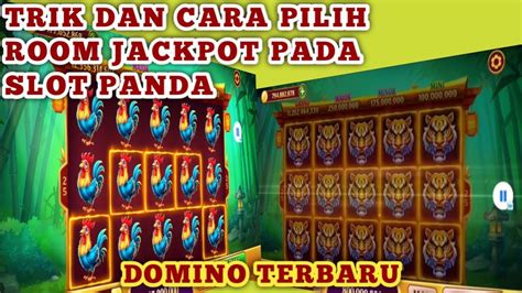 Trik Pilih Room Jackpot Di Slot Panda Domino Terbaru Youtube