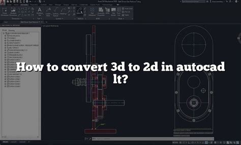 How To Convert 3d To 2d In Autocad Lt