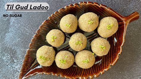 Til Gud Ladoo Recipe तलगड क एकदम सफट लडड सरद म एनरज