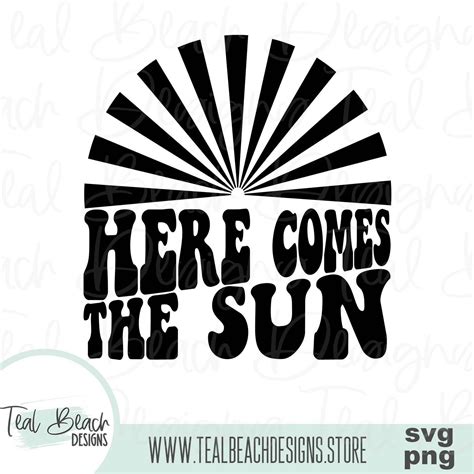 Here Comes The Sun Svg And Png Etsy Svg How To Make Tshirts Cricut