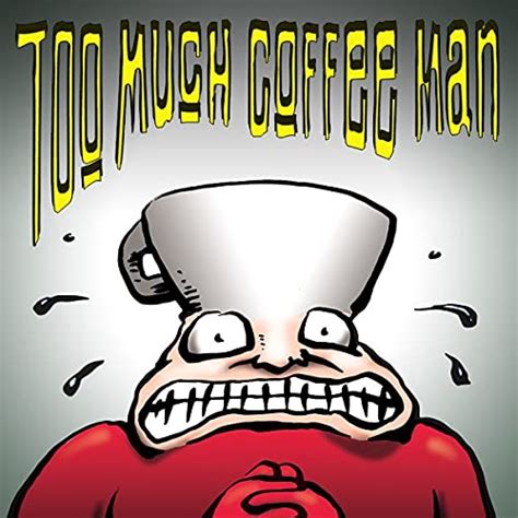 Too Much Coffee Man Comixology Submit Strips 1 By Shannon Wheeler