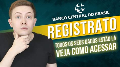 Como Consultar O Registrato No Banco Central Do Brasil