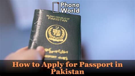 How To Apply For Passport In Pakistan A Step By Step Guide Phoneworld