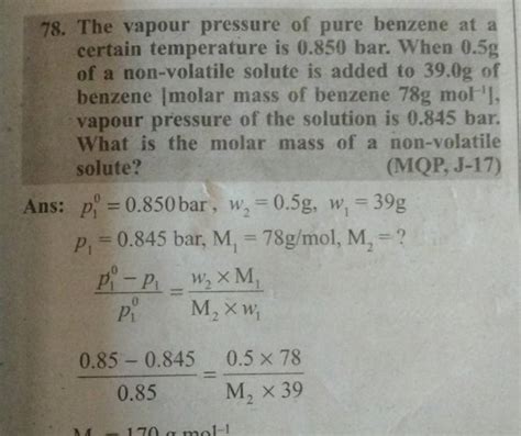 The Vapour Pressure Of Pure Benzene At A Certain Temperature Is