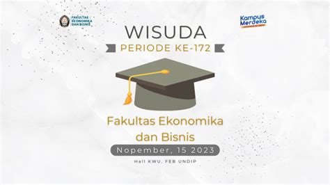 Jadwal Pelaksanaan Wisuda FEB UNDIP Periode Ke 172 Nopember 2023