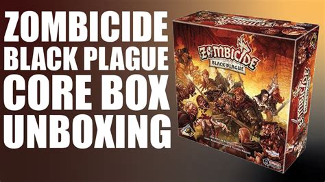 Unboxing Zombicide Black Plague Cmon Games Youtube