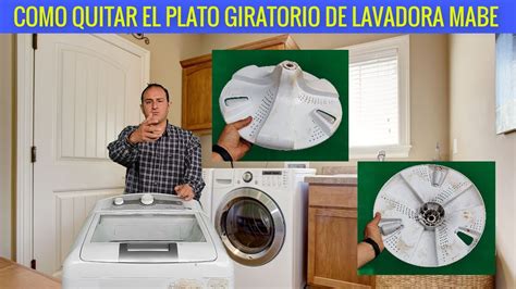 Lavadora Mabe Linea Kreaken 16 Kilos Como Quitar Y Poner Plato