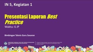 A In Keg Laporan Best Practice Ppt