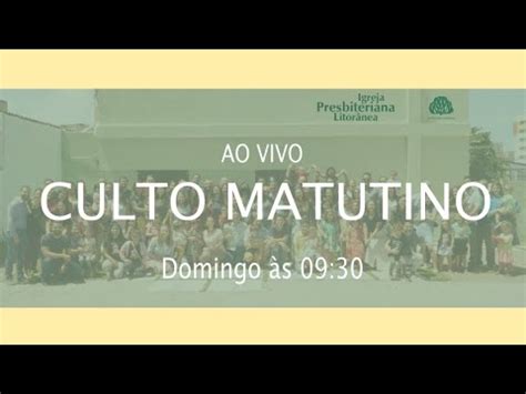 Culto Matutino em 18 06 2023 às 09 30 Transmissão ao vivo YouTube