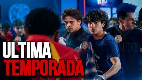 Cobra Kai Temporada Confirmada La Ultima Temporada Youtube