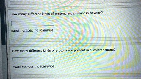 Solved How Many Different Kinds Of Protons Are Present In Hexane