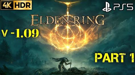 Ps5 Elden Ring Gameplay Walkthrough 4k 60fps Hdr Part 1 Full Game