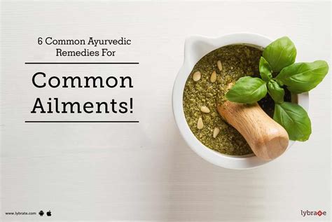 6 Common Ayurveda Remedies For Common Ailments By Dr Saurabh Dave