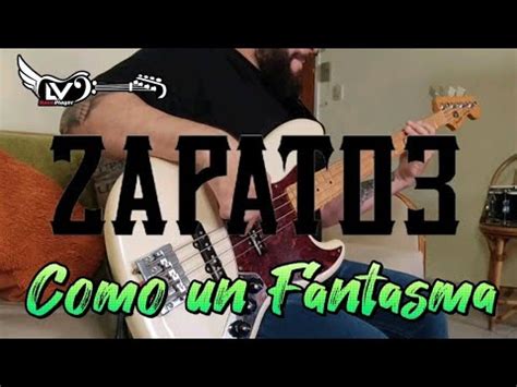 Zapato Como Un Fantasma Bass Cover Youtube