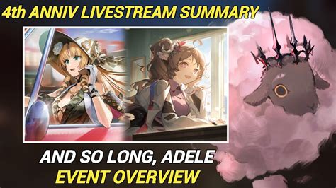 Arknights 4th Anniversary Livestream Summary And So Long Adele Event Overview Youtube