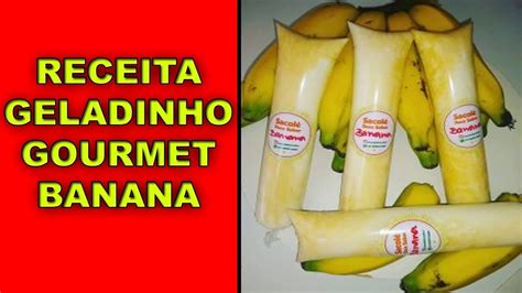 Como Fazer Geladinho Gourmet Cremoso De Banana YouTube