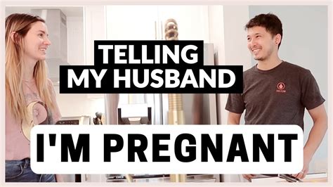 Telling My Husband Im Pregnant Youtube