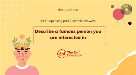 Ielts Speaking Part Sample Answers Describe A Famous Person You