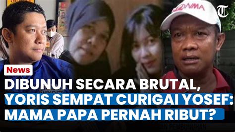 Dibunuh Secara Brutal Yoris Sempat Curigai Yosef Dalam Kasus Subang