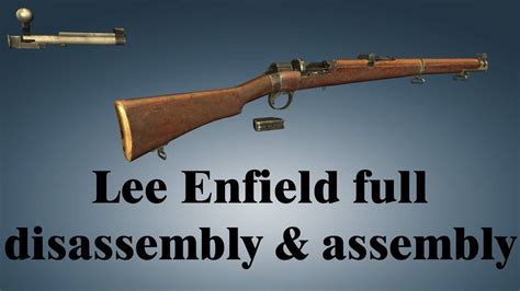 Lee Enfield: full disassembly & assembly | Disassembly, Lee enfield ...