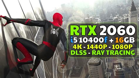 RTX 2060 6GB I5 10400f Marvel S Spider Man Remastered 1080P