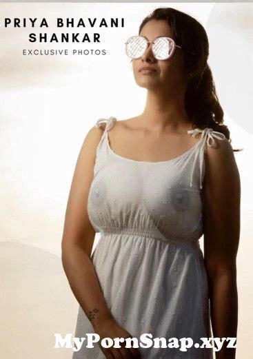 From Priya Bhavani Shankar Nude Sexy Fakeu