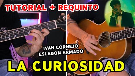 Cómo tocar La Curiosidad de Ivan Cornejo Eslabón Armado en Guitarra