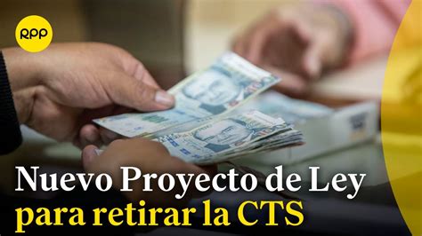 Nuevo Proyecto De Ley Para Retirar La Cts Youtube