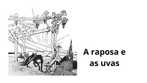 A Raposa E As Uvas F Bula De Esopo