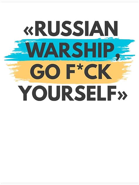 Russian Warship Go Fuck Yourself Quote With Ukrainian Flag Art Print By KEHLETfgh Redbubble