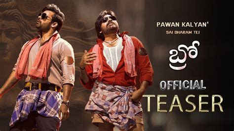 Bro Official Teaser Pawan Kalyan Sai Tej Trivikram Samuthirakani Thaman S