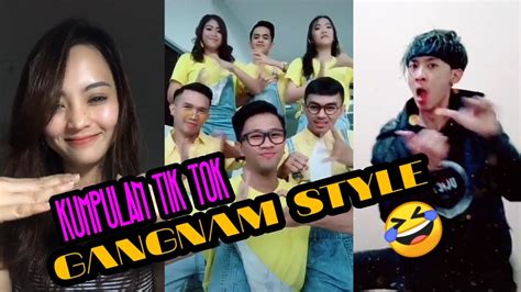 Kompilasi Tik Tok Gangnam Style Cantik Lucu And Keren Abis Youtube