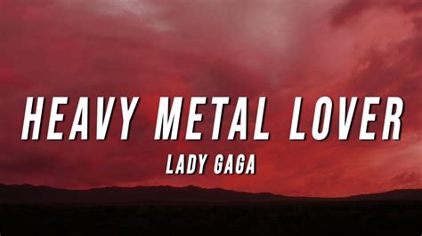 Heavy Metal Lover Lady Gaga Song Lyrics Music Videos And Concerts