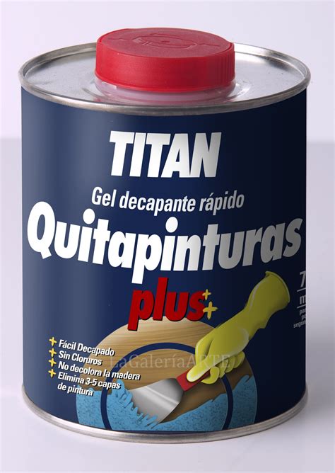 Quitapinturas Plus Gel Decapante Rapido Titan Ml La Galer A Del Arte