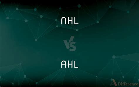 NHL vs. AHL — What’s the Difference?