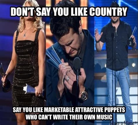 84 Best Pop Country And Rap Country Sucks Images On Pinterest Country Lyric Quotes Country