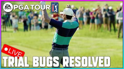 EA Sports PGA Tour LIVE Lets Try Again All Bugs Resolved Can We