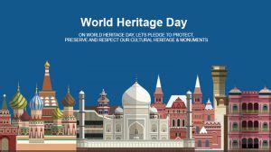 World Heritage Day Quotes Wishes That Will Enrich Your Mind With Knowledge