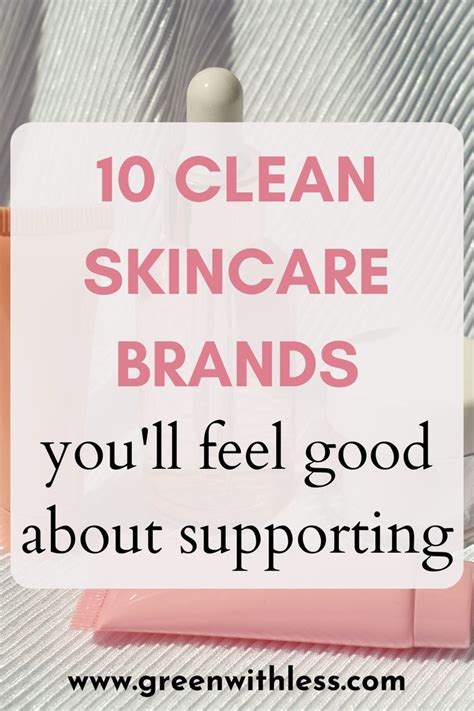 The Best Sustainable And Clean Skincare Brands Green With Less