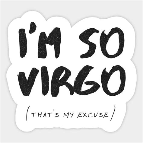 Im So Virgo Thats My Excuse Zodiac By Beluga Pop Cool Stickers